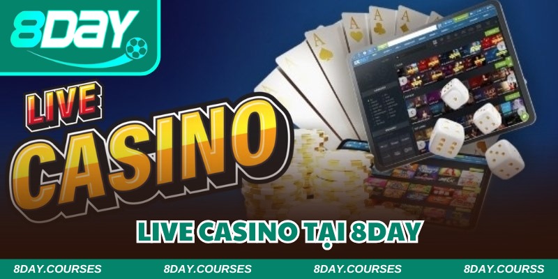 Các siêu phẩm casino 8DAY độc nhất vô nhị nhất trong 2025