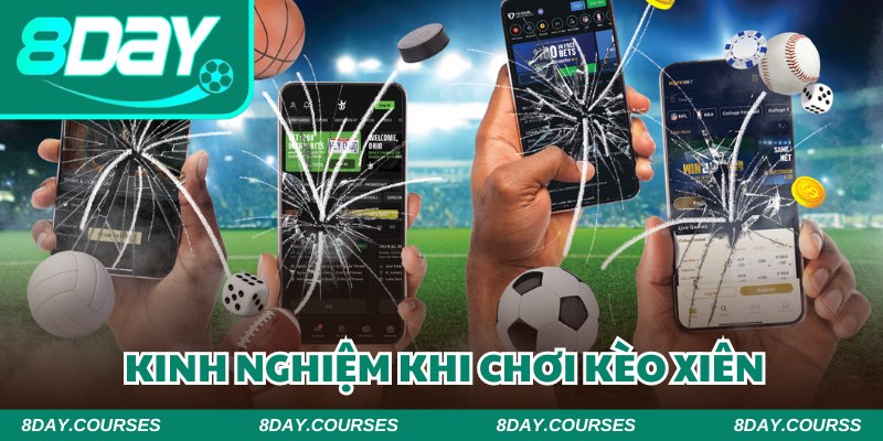 Tích lũy đầy đủ kinh nghiệm khi chơi kèo xâu để chiến thắng mỗi ngày