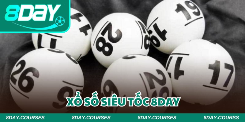 Xổ số siêu tốc 8DAY